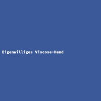 Eigenwilliges Viscose-Hemd