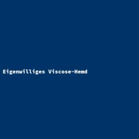 Eigenwilliges Viscose-Hemd