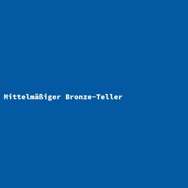 Mittelm&auml;&szlig;iger Bronze-Teller