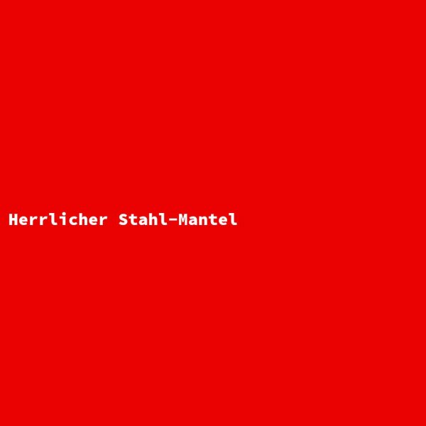 Herrlicher Stahl-Mantel
