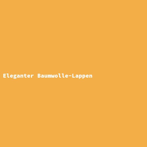 Eleganter Baumwolle-Lappen